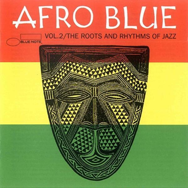  - Afro Blue Vol.2/The Roots And Rhythms Of Jazz