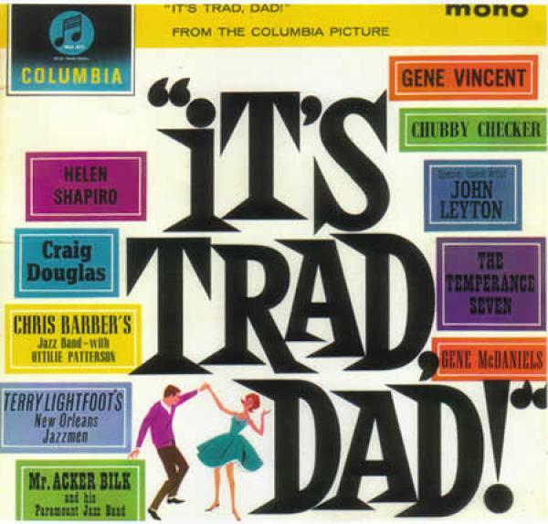  - "It's Trad Dad !" (From The Columbia Picture)