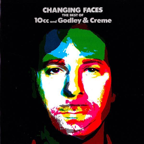 10cc, Godley & Creme - Changing Faces - The Best Of 10cc And Godley & Creme