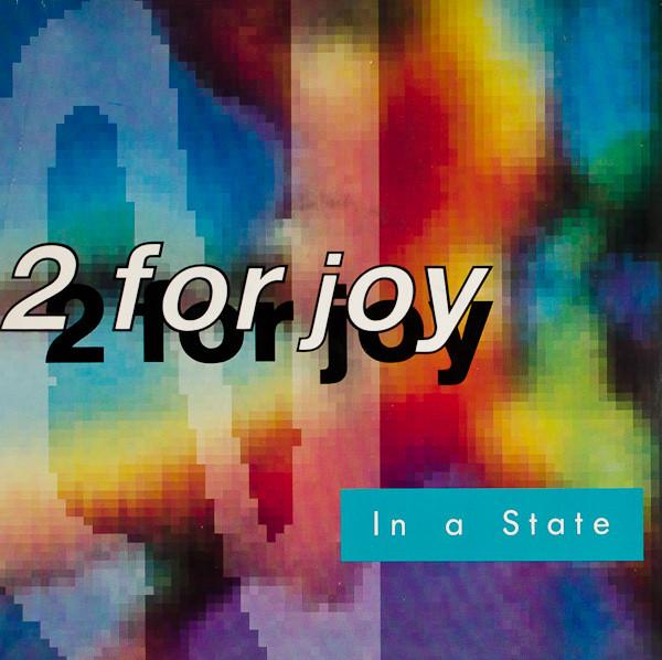 2 For Joy - In A State