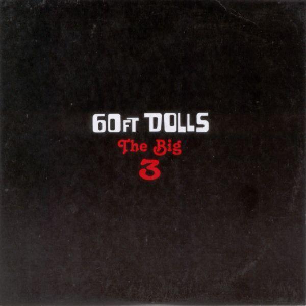 60ft Dolls - The Big 3