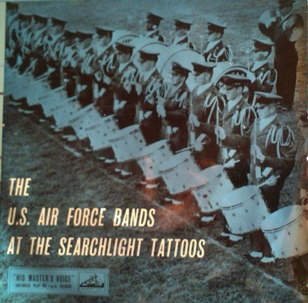 751st US Air Force Band, 751st US Air Force Drum And Bugle Band - The US Air Force Bands At The Searchlight Tattoos