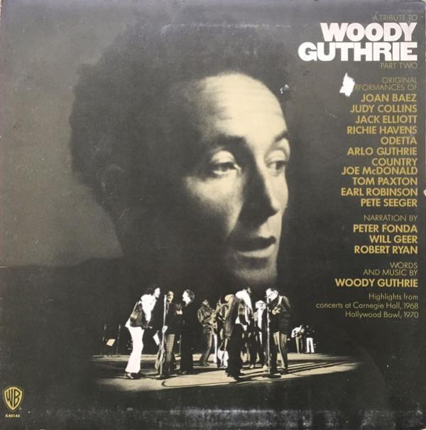  - A Tribute To Woody Guthrie Part Two