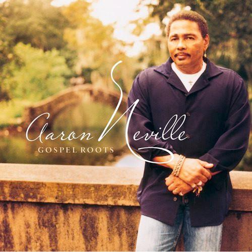 Aaron Neville - Gospel Roots