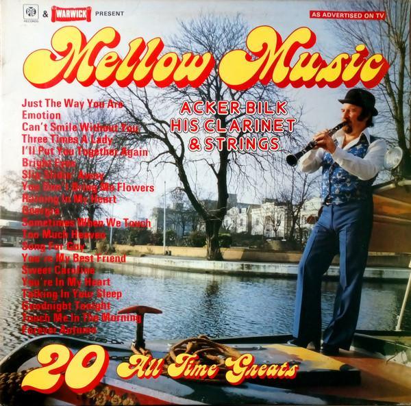 Acker Bilk His Clarinet And Strings - Mellow Music 20 All Time Greats