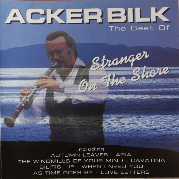 Acker Bilk - Stranger On The Shore: The Best Of