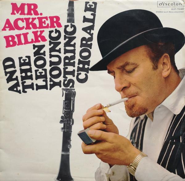 Acker Bilk, The Leon Young String Chorale - Mr. Acker Bilk And The Leon Young String Chorale