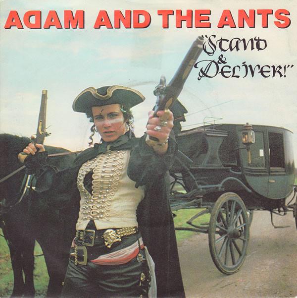 Adam And The Ants - Stand & Deliver!