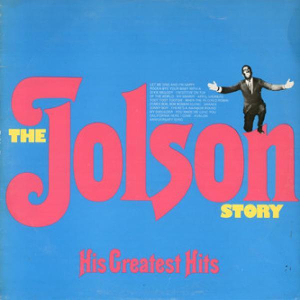 Al Jolson - The Jolson Story (His Greatest Hits)