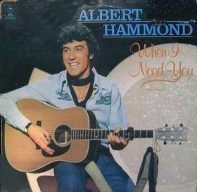 Albert Hammond - When I Need You