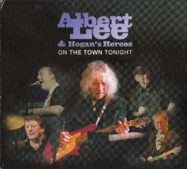 Albert Lee & Hogan's Heroes - On The Town Tonight