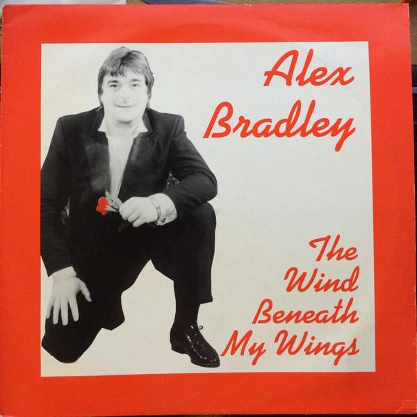 Alex Bradley  - The Wind Beneath My Wings