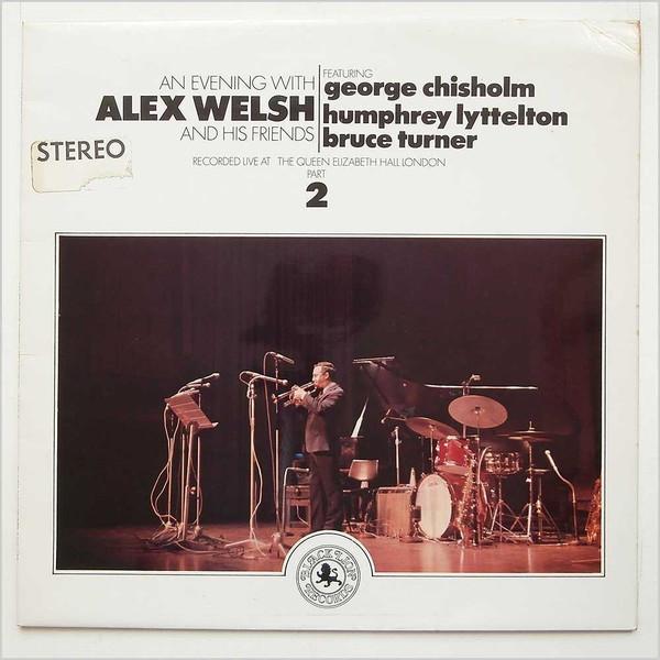Alex Welsh, George Chisholm, Humphrey Lyttelton, Bruce Turner - An Evening With Alex Welsh And His Friends (Part 2)