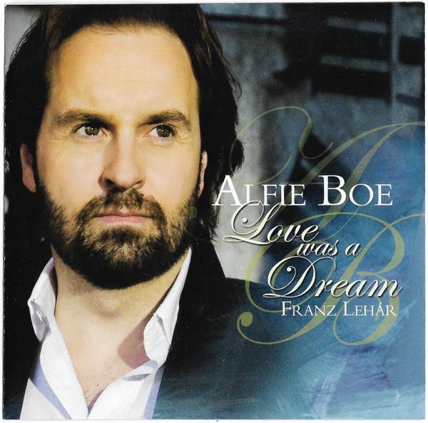Alfie Boe, Franz Lehár - Love Was A Dream