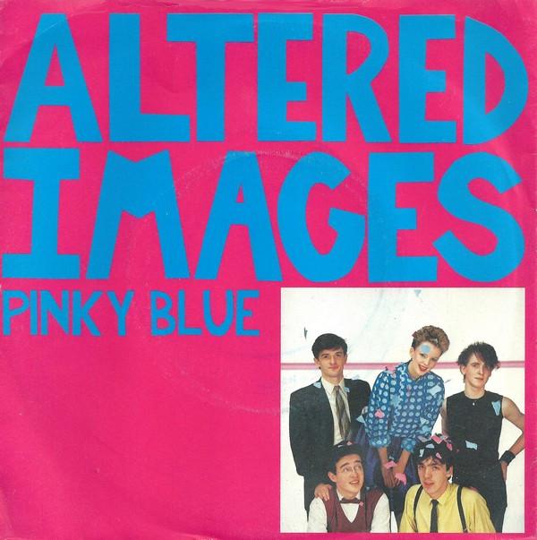 Altered Images - Pinky Blue
