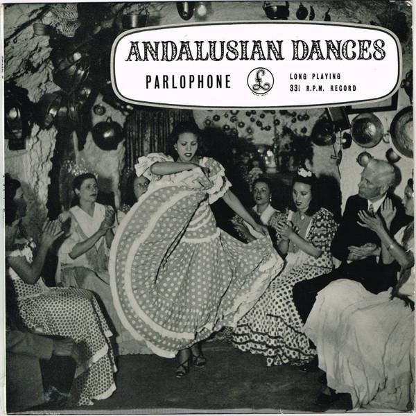  - Andalusian Dances (Andalucia Y Sus Bailes)