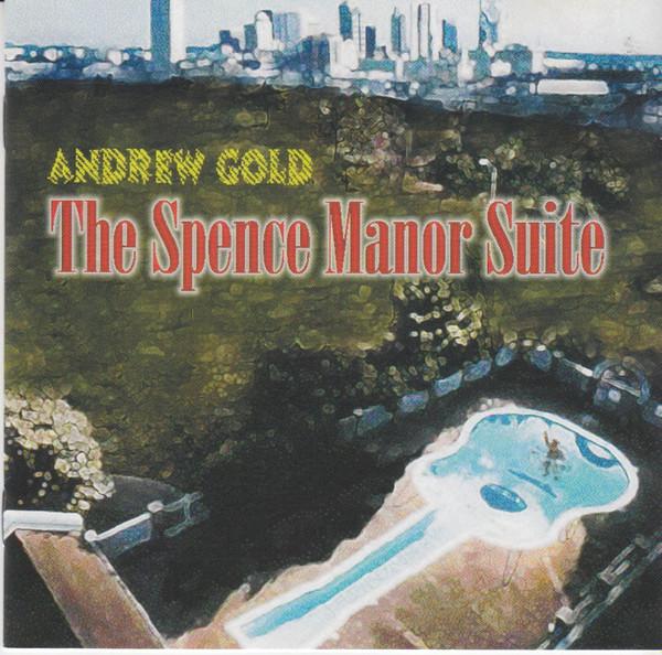 Andrew Gold - The Spence Manor Suite