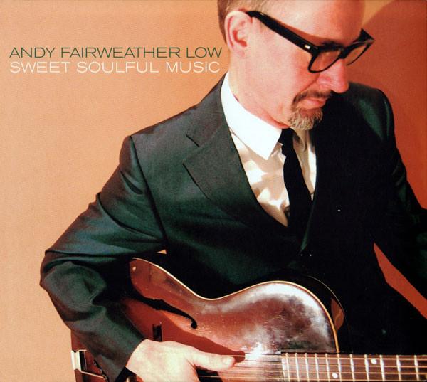 Andy Fairweather-Low - Sweet Soulful Music