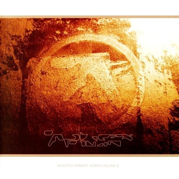 Aphex Twin - Selected Ambient Works Volume II