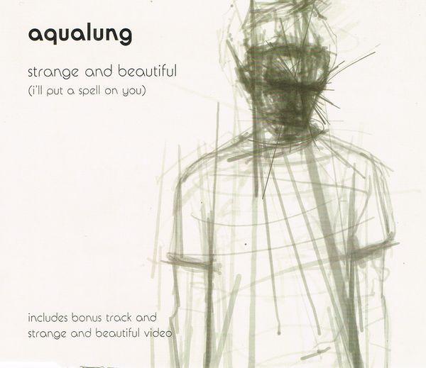 Aqualung - Strange And Beautiful (I'll Put A Spell On You)