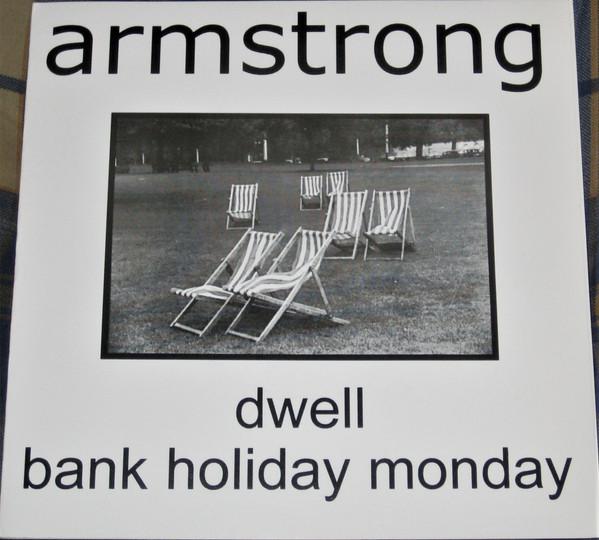Armstrong (2) - Dwell / Bank Holiday Monday