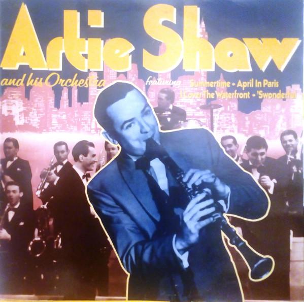 Artie Shaw And His Orchestra - Artie Shaw