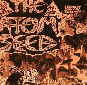 Atom Seed - I Don't Want To Talk About It
