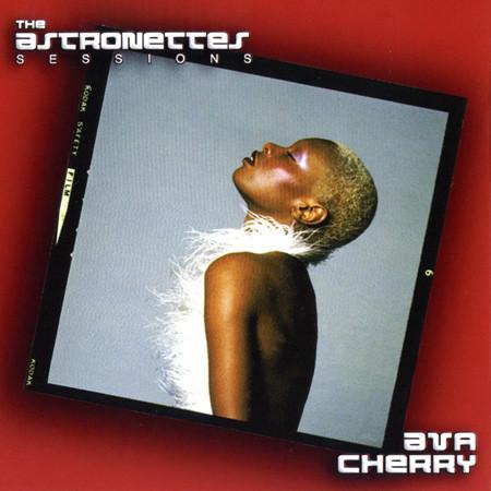 Ava Cherry - The Astronettes Sessions