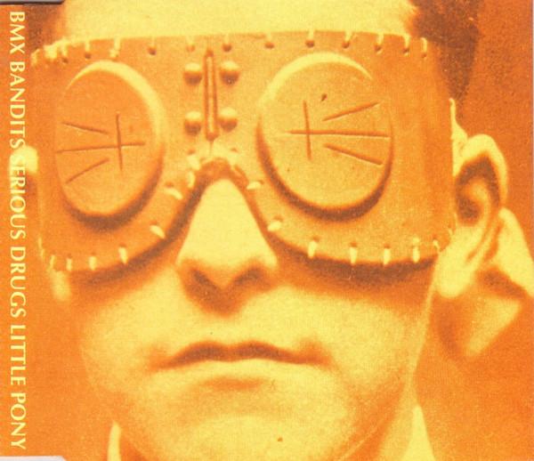 BMX Bandits - Serious Drugs / Little Pony