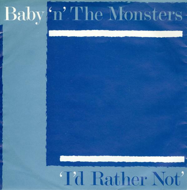 Baby 'n' The Monsters - I'd Rather Not