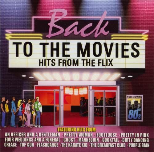  - Back To The Movies: Hits From The Flix