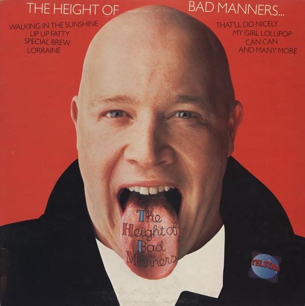 Bad Manners - The Height Of Bad Manners