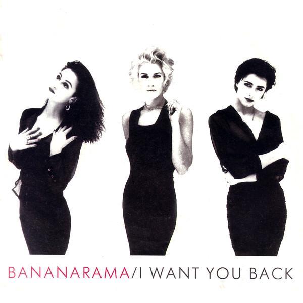 Bananarama - I Want You Back