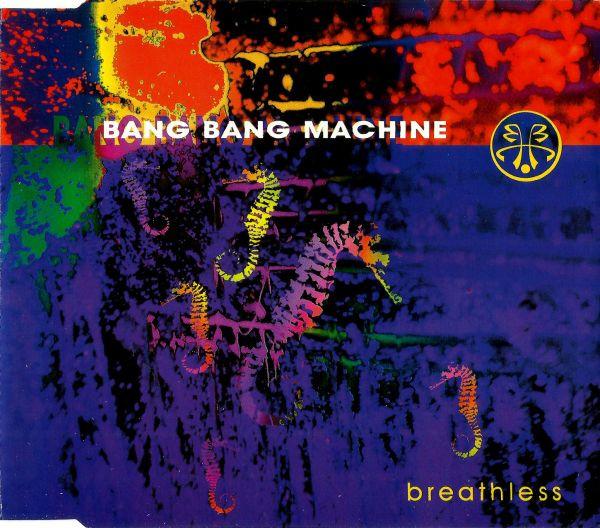 Bang Bang Machine - Breathless