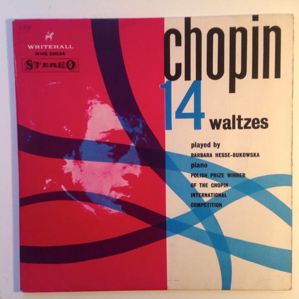 Barbara Hesse-Bukowska - Chopin 14 Waltzes