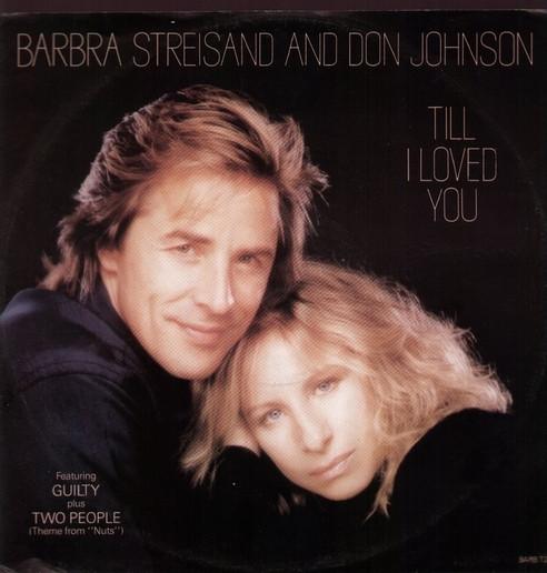 Barbra Streisand, Don Johnson - Till I Loved You