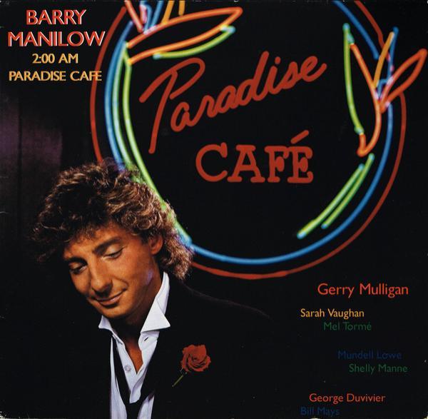 Barry Manilow - 2:00 AM Paradise Cafe
