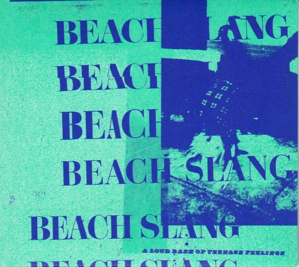 Beach Slang - A Loud Bash Of Teenage Feelings