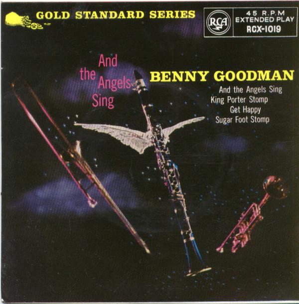 Benny Goodman And His Orchestra - And The Angels Sing