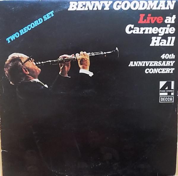 Benny Goodman - Live At Carnegie Hall 40th Anniversary Concert
