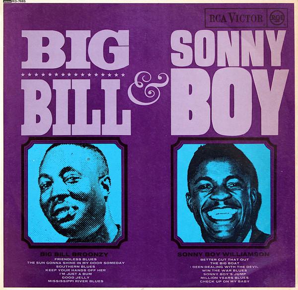 Big Bill Broonzy, Sonny Boy Williamson - Big Bill & Sonny Boy