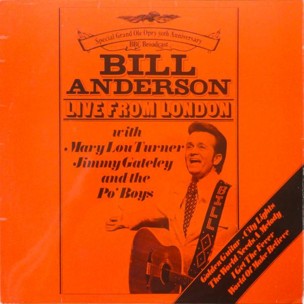 Bill Anderson (2) - Live From London