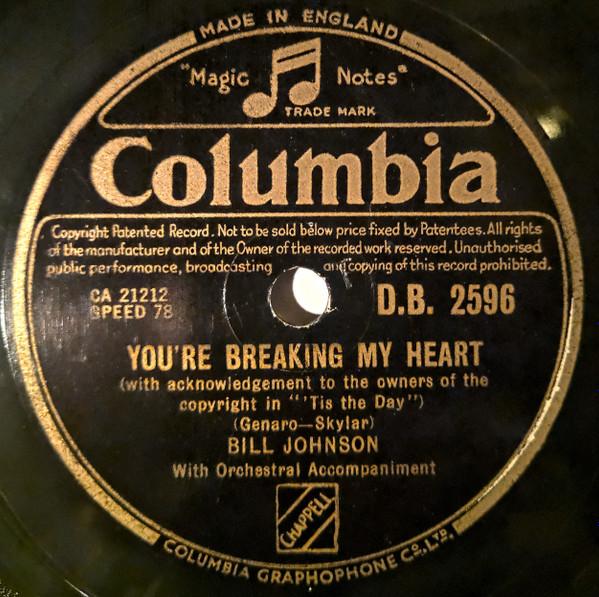 Bill Johnson (18) - You're Breaking My Heart / Some Day My Heart Will Awake