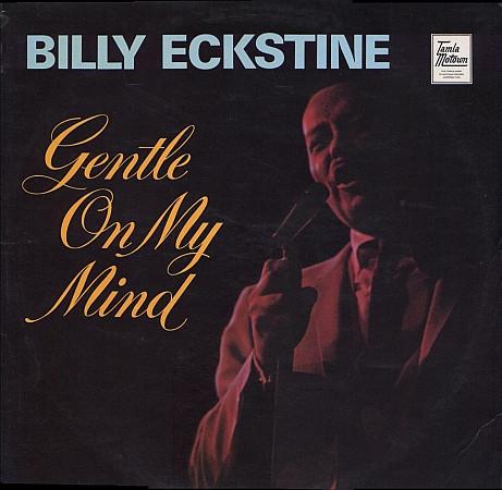 Billy Eckstine - Gentle On My Mind