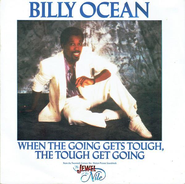 Billy Ocean - When The Going Gets Tough, The Tough Get Going