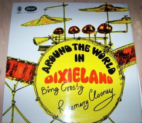 Bing Crosby, Rosemary Clooney - Around The World In Dixieland