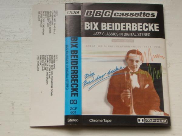 Bix Beiderbecke - Jazz Classics In Digital Stereo