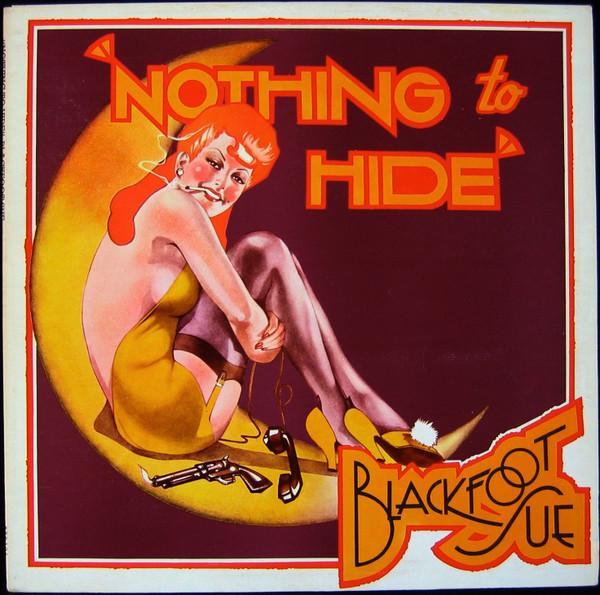 Blackfoot Sue - Nothing To Hide