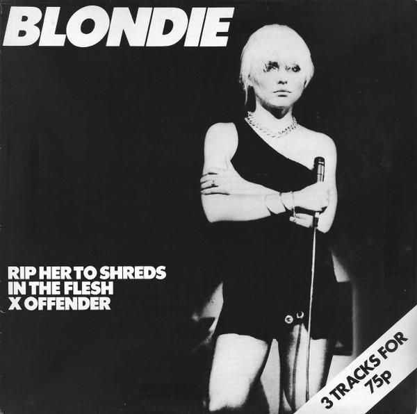 Blondie - Rip Her To Shreds