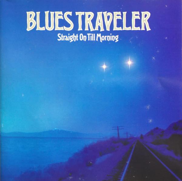 Blues Traveler - Straight On Till Morning